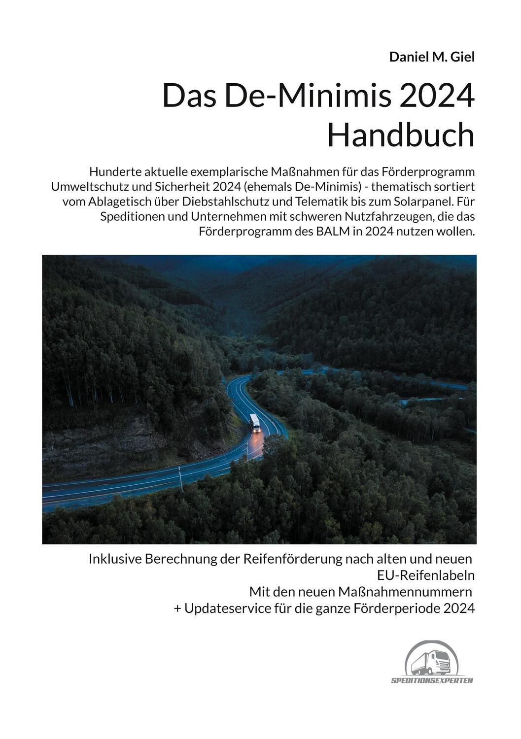 Cover: 9783758370717 | Das De-Minimis 2024 Handbuch | Daniel M. Giel | Taschenbuch | 304 S.