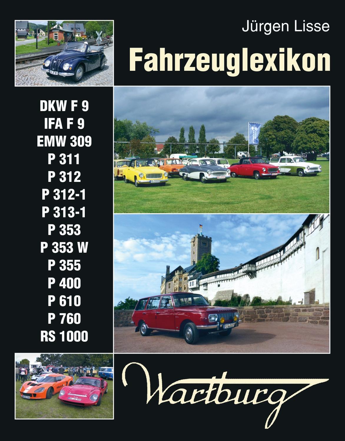 Cover: 9783965640207 | Fahrzeuglexikon Wartburg | Jürgen Lisse | Buch | Deutsch | 2022