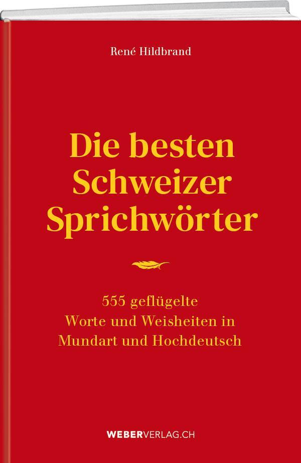 Cover: 9783039221226 | Die besten Schweizer Sprichwörter | René Hildbrand | Taschenbuch