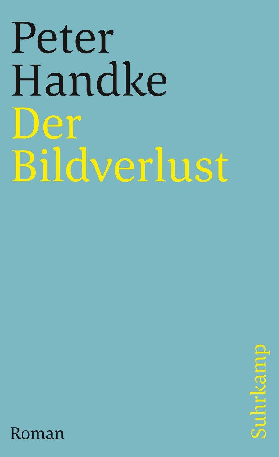 Cover: 9783518455197 | Der Bildverlust oder Durch die Sierra de Gredos | Peter Handke | Buch