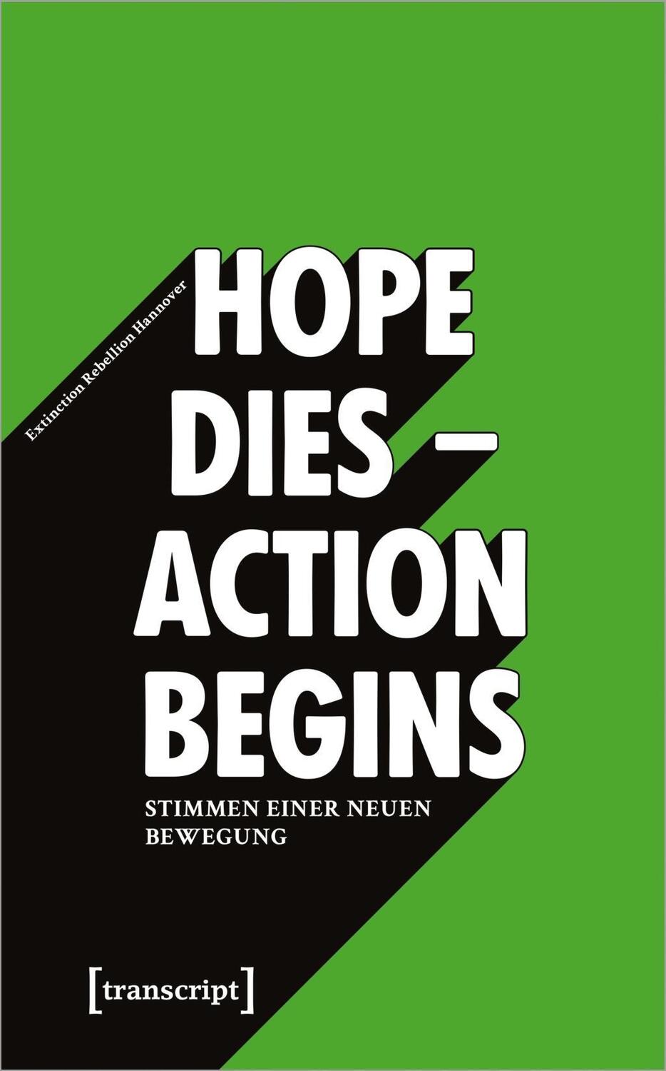 Cover: 9783837650709 | 'Hope dies - Action begins': Stimmen einer neuen Bewegung | Hannover