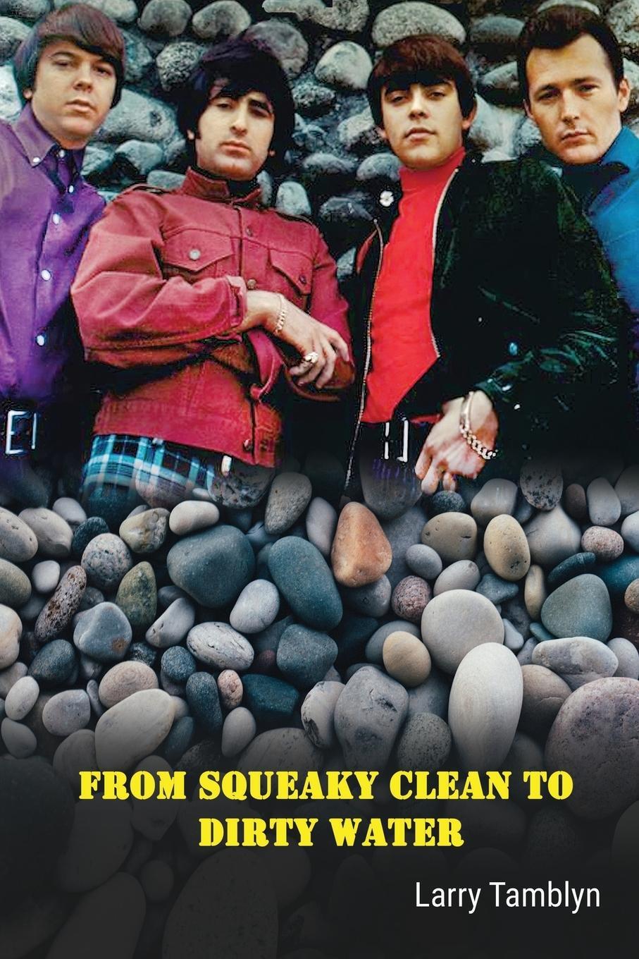 Cover: 9798887710204 | From Squeaky Clean to Dirty Water - My Life with the Sixties Garage...