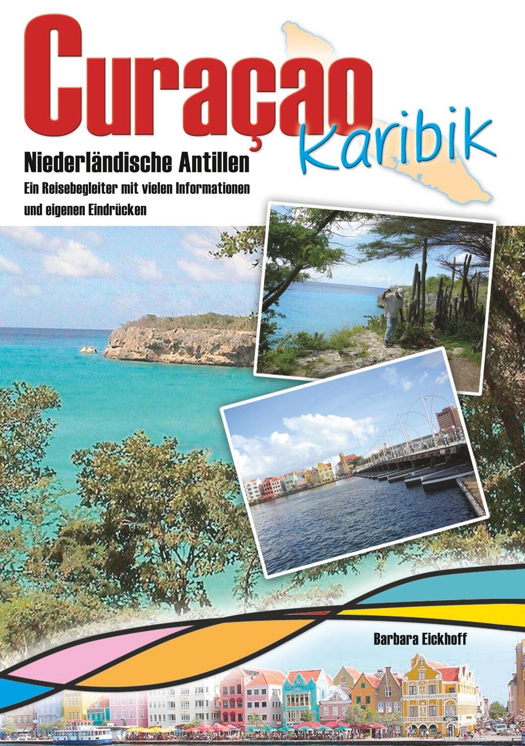 Cover: 9783868701852 | Reiseführer Curacao | Barbara Eickhoff | Taschenbuch