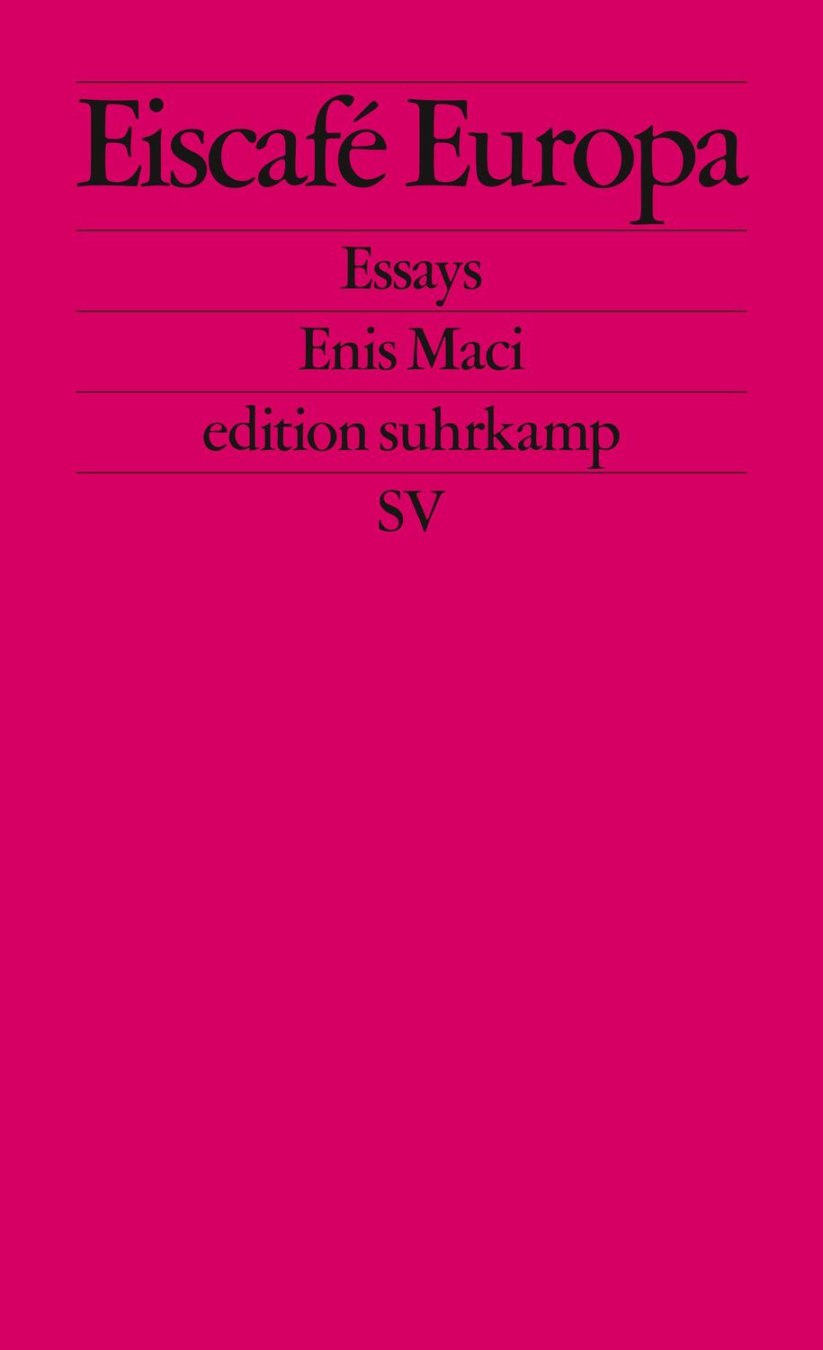 Cover: 9783518127261 | Eiscafé Europa | Essays | Enis Maci | Taschenbuch | edition suhrkamp