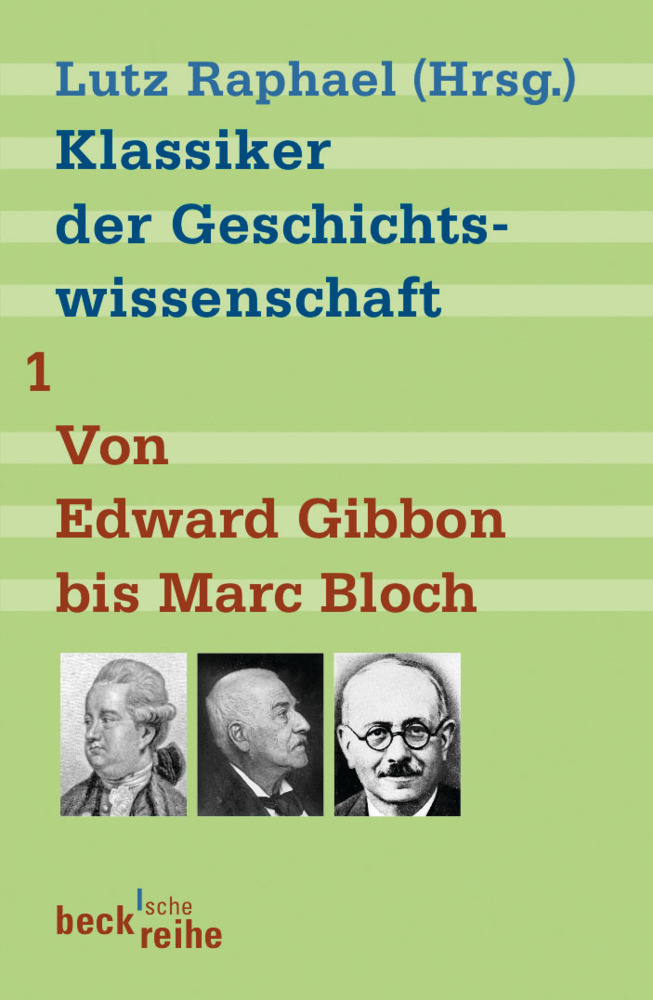 Cover: 9783406541186 | Klassiker der Geschichtswissenschaft Bd. 1: Von Edward Gibbon bis...