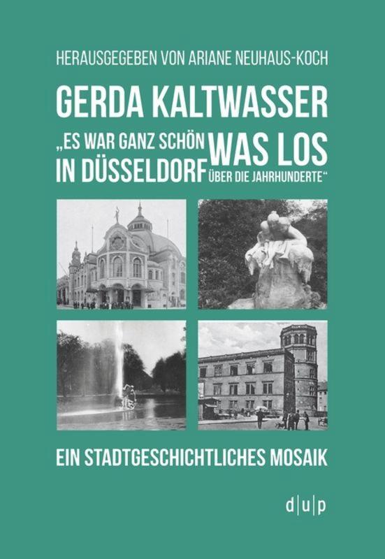 Cover: 9783957580160 | Gerda Kaltwasser"Es war ganz schön was los in Düsseldorf über die...