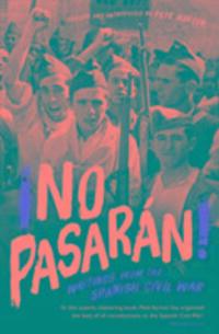 Cover: 9781846689987 | ¡No Pasaran! | Writings from the Spanish Civil War | Pete Ayrton