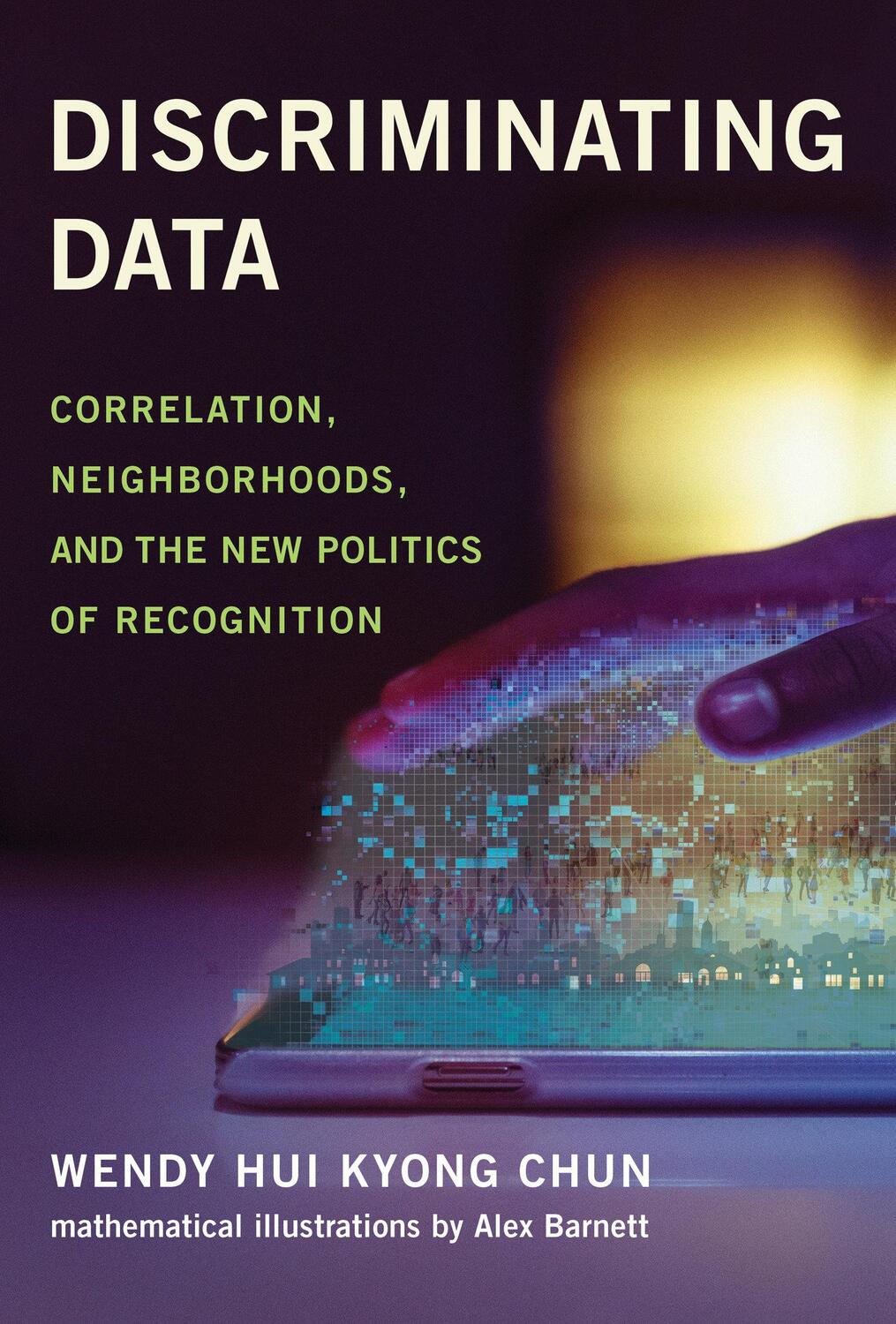 Cover: 9780262046220 | Discriminating Data | Wendy Hui Kyong Chun | Buch | 344 S. | Englisch