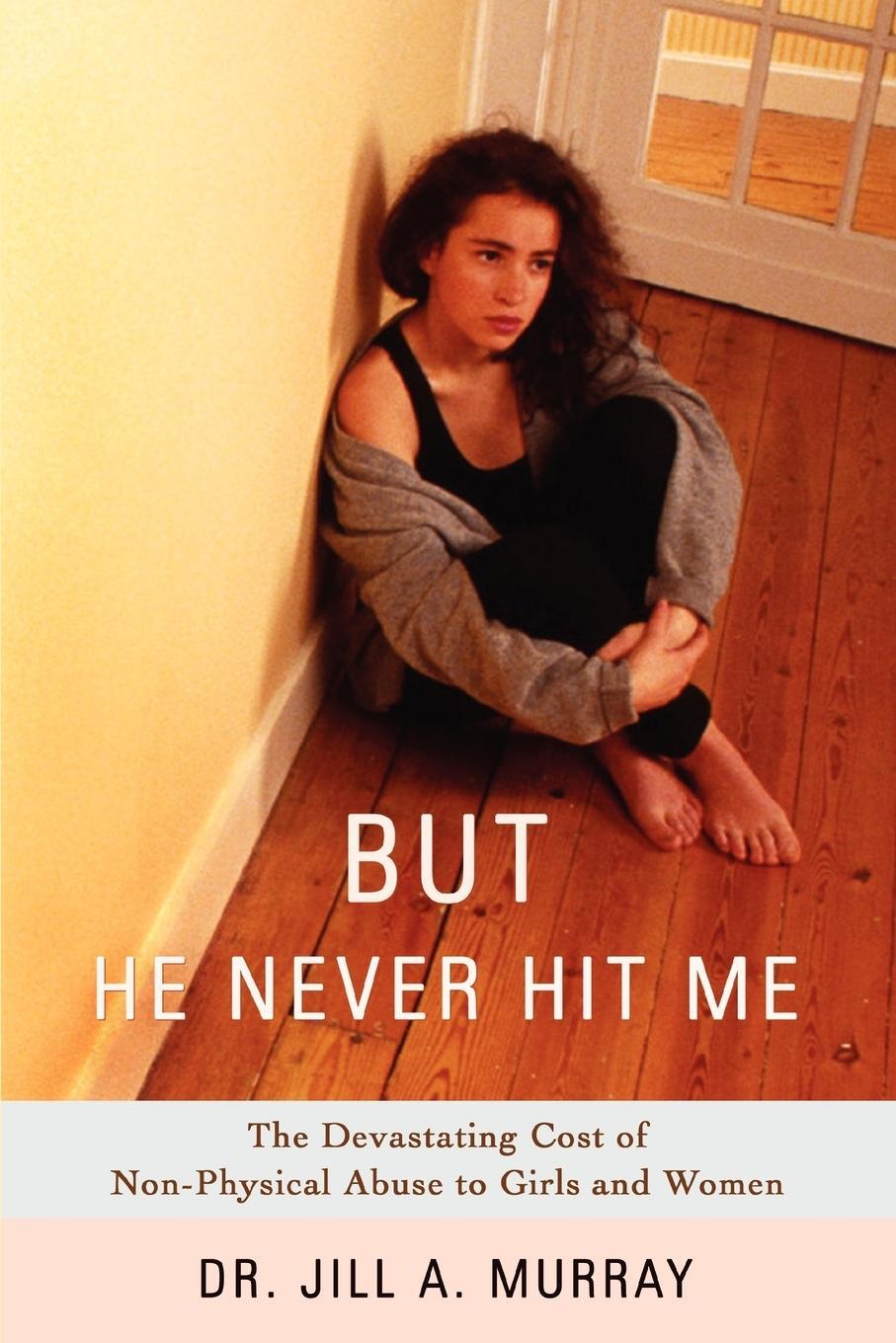 Cover: 9780595411399 | But He Never Hit Me | Jill Murray (u. a.) | Taschenbuch | Paperback