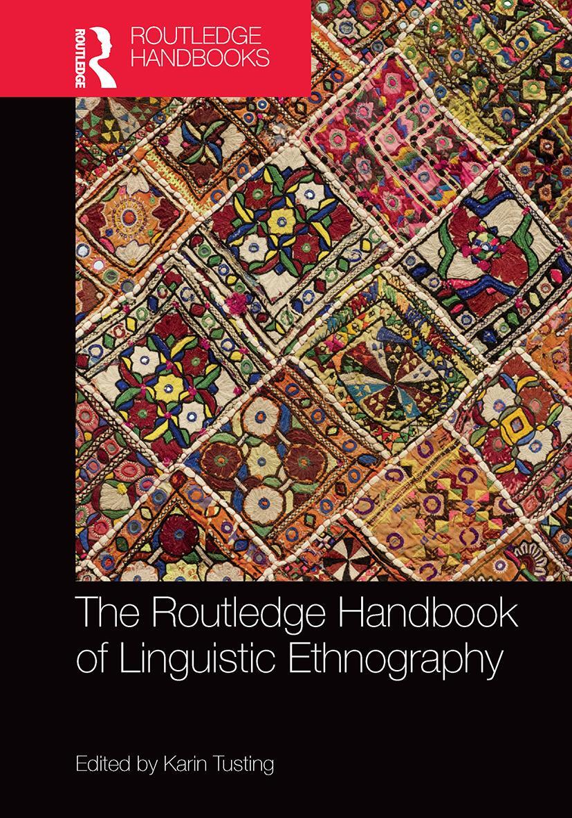 Cover: 9781032475295 | The Routledge Handbook of Linguistic Ethnography | Karin Tusting