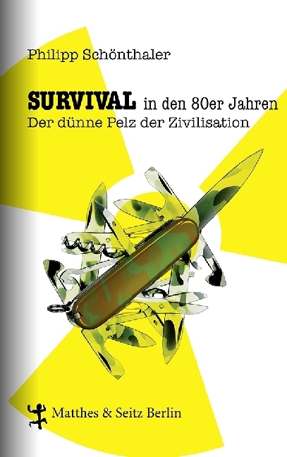 Cover: 9783957571496 | Survival in den 80er Jahren | Der dünne Pelz der Zivilisation | Buch