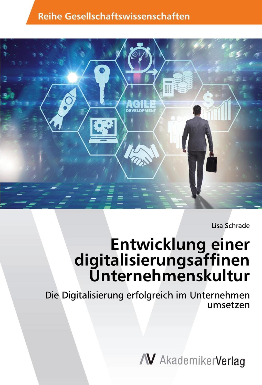 Cover: 9786202217835 | Entwicklung einer digitalisierungsaffinen Unternehmenskultur | Schrade