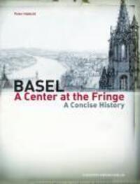 Cover: 9783856163259 | Habicht, P: Basel - A center at the fringe | A concise history | Buch