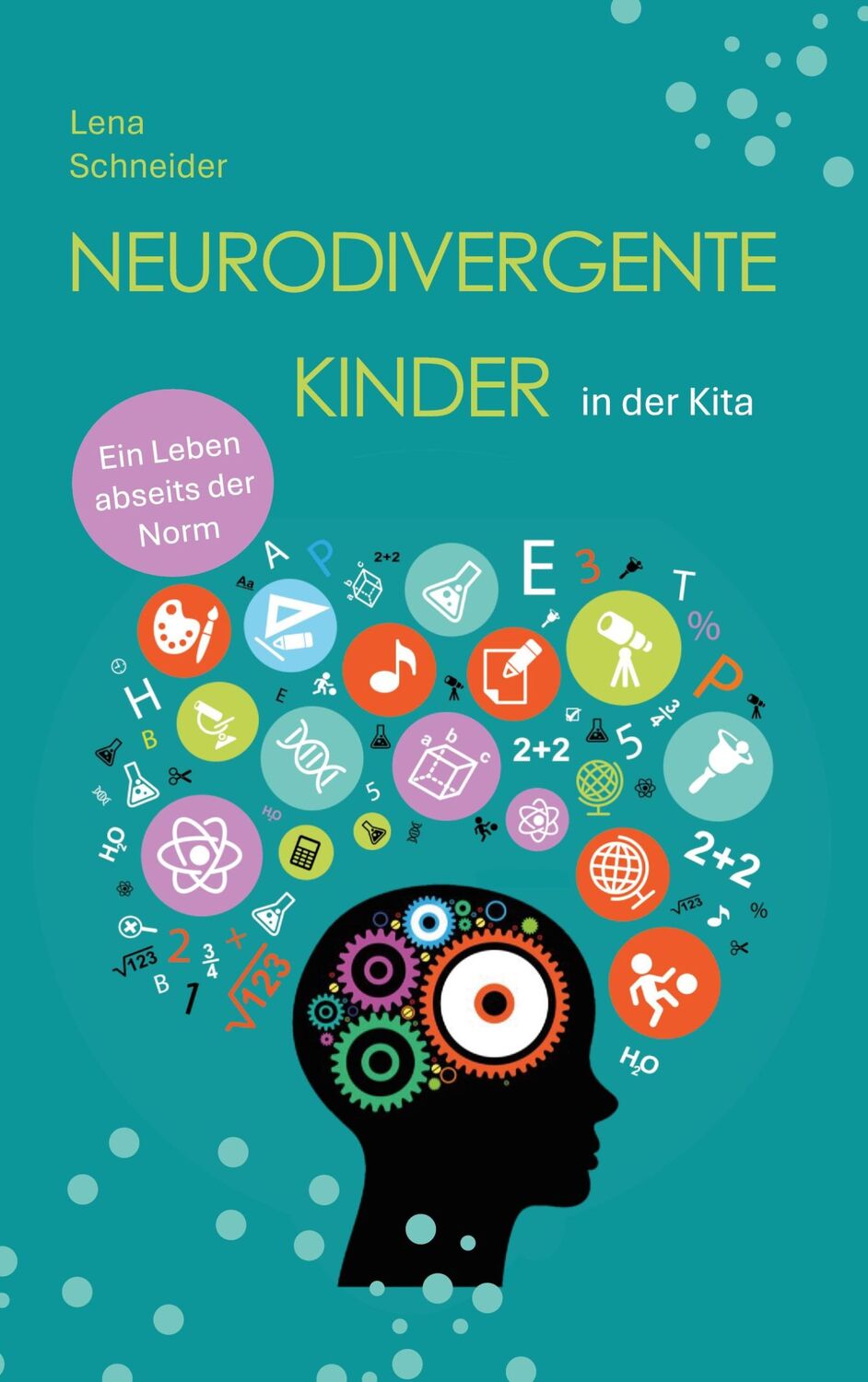 Cover: 9783759751805 | Neurodivergente Kinder in der Kita | Ein Leben abseits der Norm | Buch