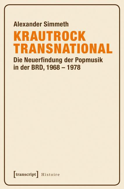 Cover: 9783837634242 | Krautrock transnational | Alexander Simmeth | Taschenbuch | Histoire