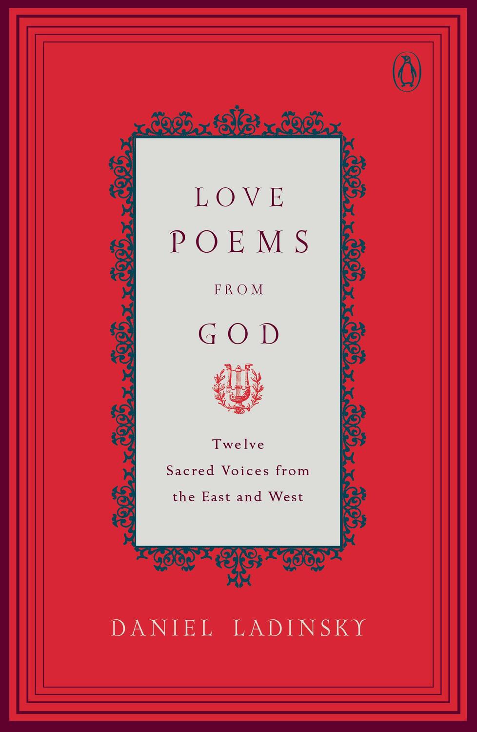 Cover: 9780142196120 | Love Poems from God | Twelve Sacred Voices from the East and West