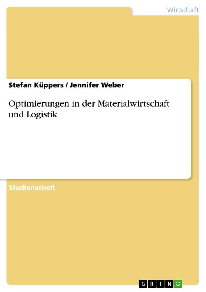 Cover: 9783656723318 | Optimierungen in der Materialwirtschaft und Logistik | Weber (u. a.)