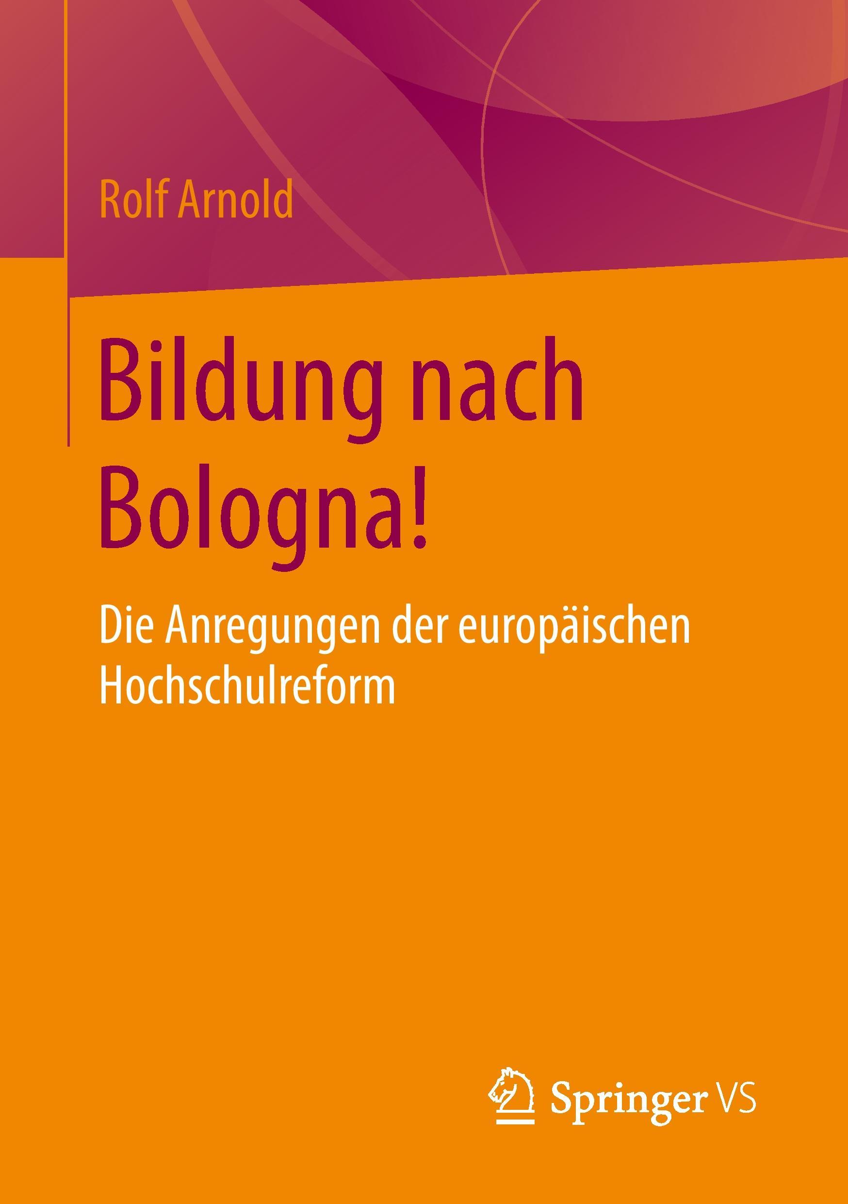 Cover: 9783658089771 | Bildung nach Bologna! | Rolf Arnold | Taschenbuch | Paperback | x