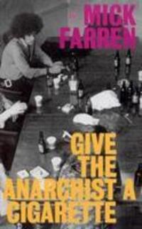 Cover: 9780712667326 | Give the Anarchist a Cigarette | Mick Farren | Taschenbuch | Englisch