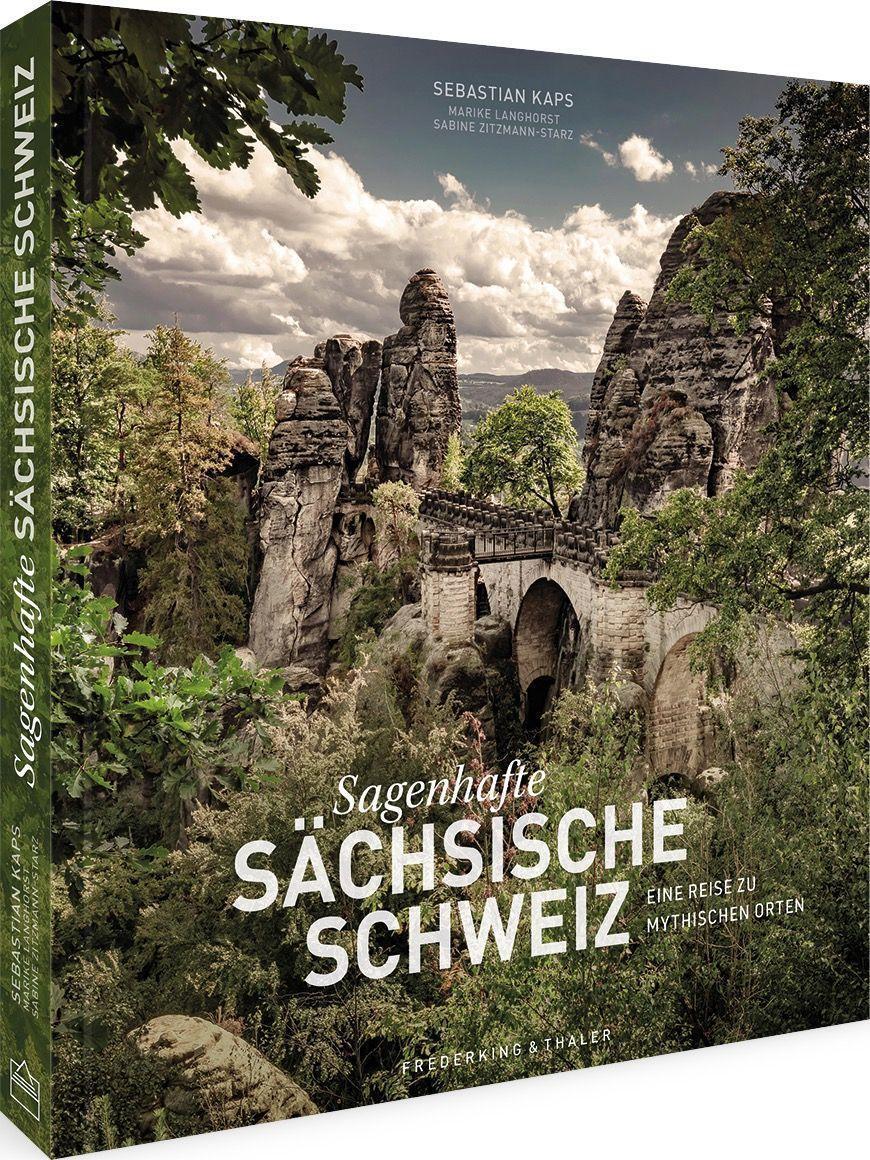 Cover: 9783954164080 | Sagenhafte Sächsische Schweiz | Eine Reise zu mythischen Orten | Buch