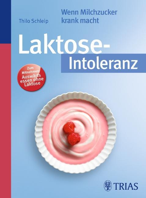 Cover: 9783830436843 | Laktose-Intoleranz | Wenn Milchzucker krank macht | Thilo Schleip