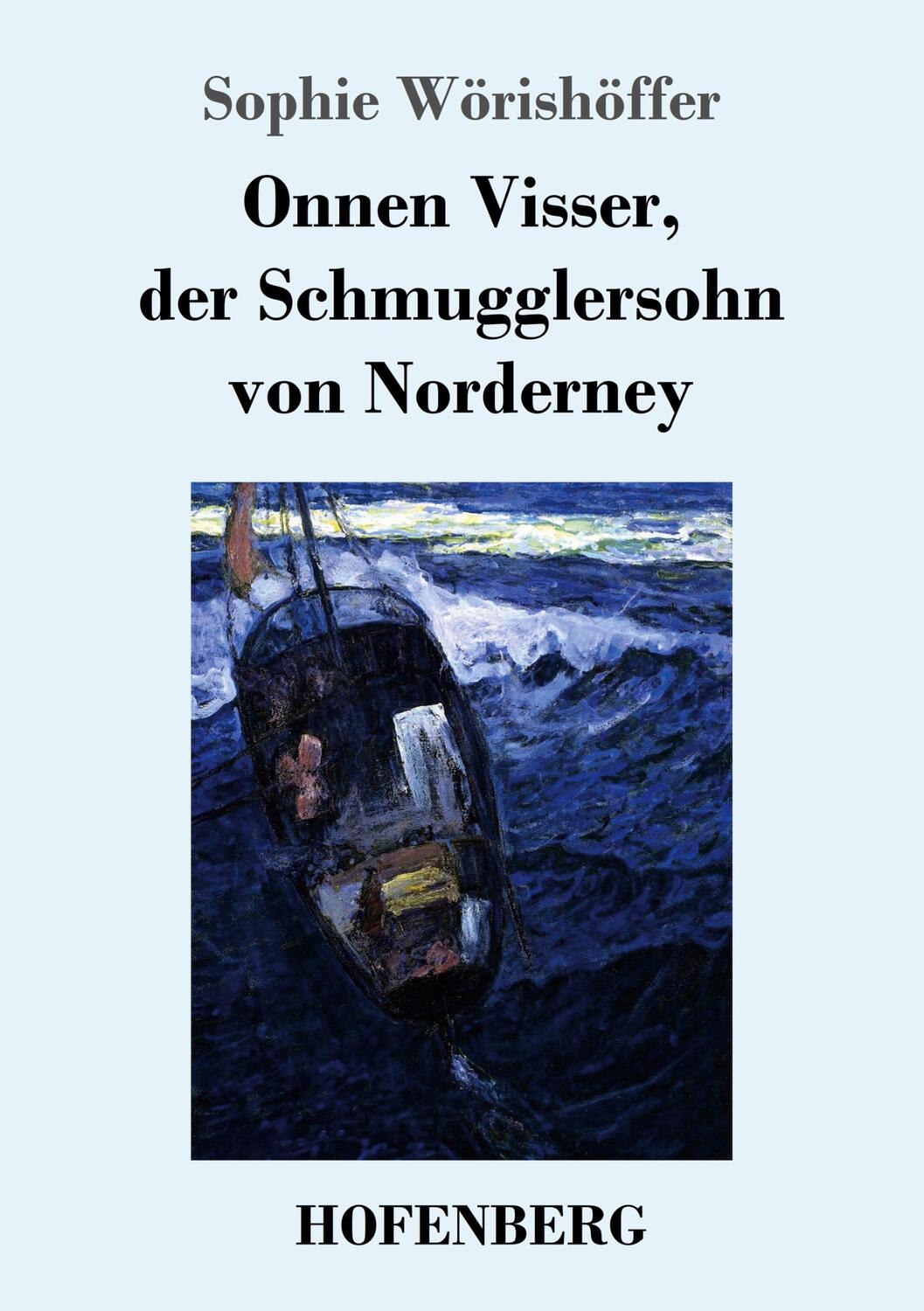 Cover: 9783743723177 | Onnen Visser, der Schmugglersohn von Norderney | Sophie Wörishöffer