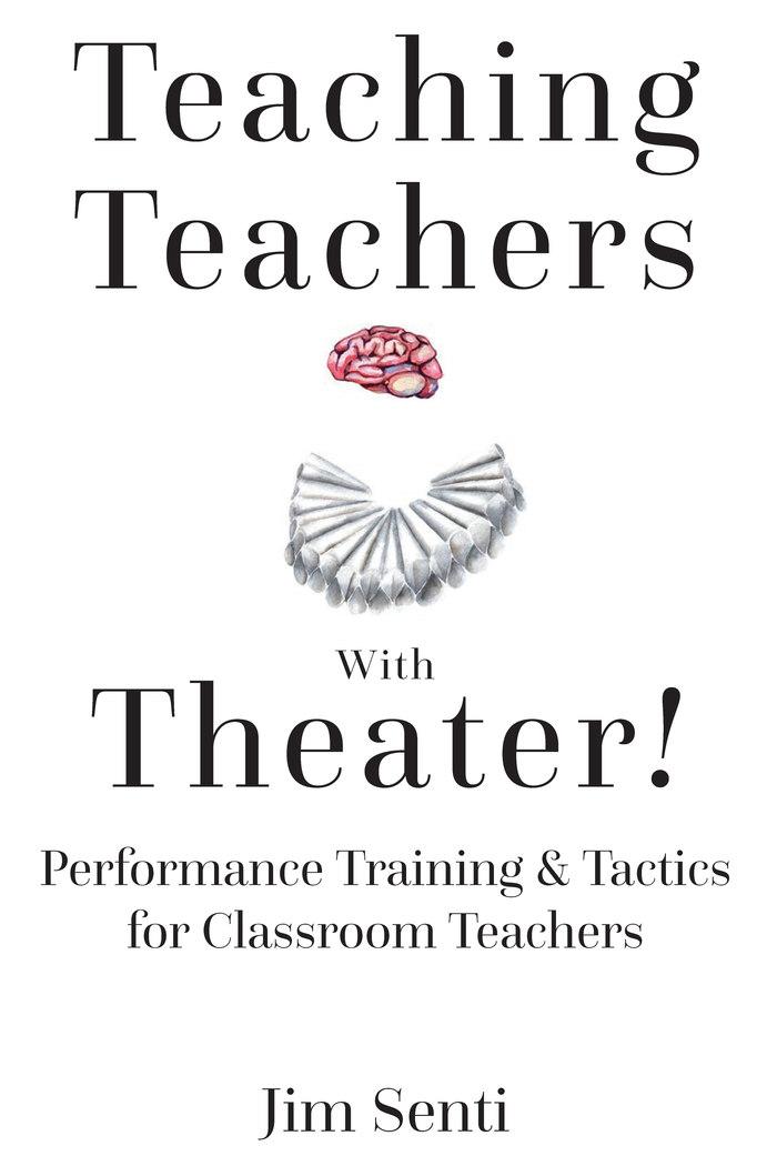 Cover: 9781433157011 | Teaching Teachers With Theater! | Jim Senti | Taschenbuch | Paperback