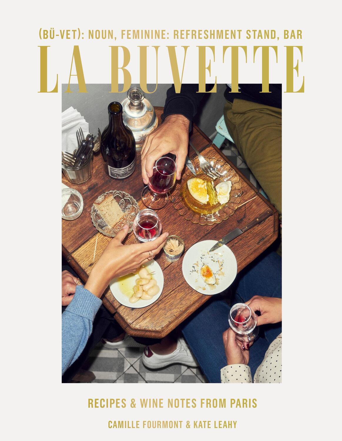 Cover: 9781984856692 | La Buvette | Recipes and Wine Notes from a Tiny Paris Shop | Buch