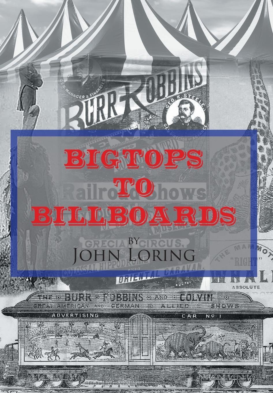 Cover: 9781662482588 | Bigtops to Billboards | John Loring | Buch | Englisch | 2022