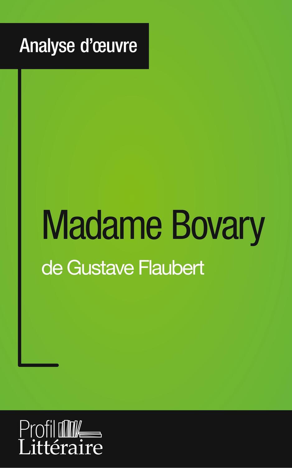 Cover: 9782806269102 | Madame Bovary de Gustave Flaubert (Analyse approfondie) | Bigeast