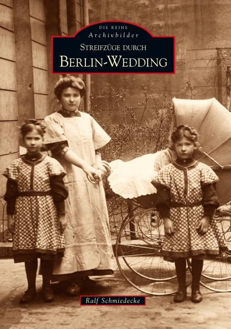 Cover: 9783866804197 | Streifzüge durch Berlin-Wedding | Ralf Schmiedecke | Taschenbuch