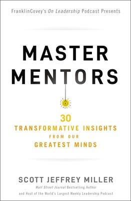 Cover: 9781400221011 | Master Mentors | 30 Transformative Insights from Our Greatest Minds