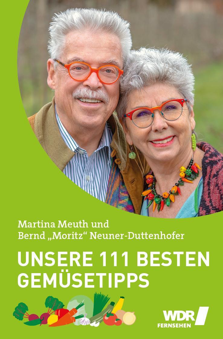 Cover: 9783947670048 | Unsere 111 besten Gemüsetipps | Bernd Neuner-Duttenhofer (u. a.)