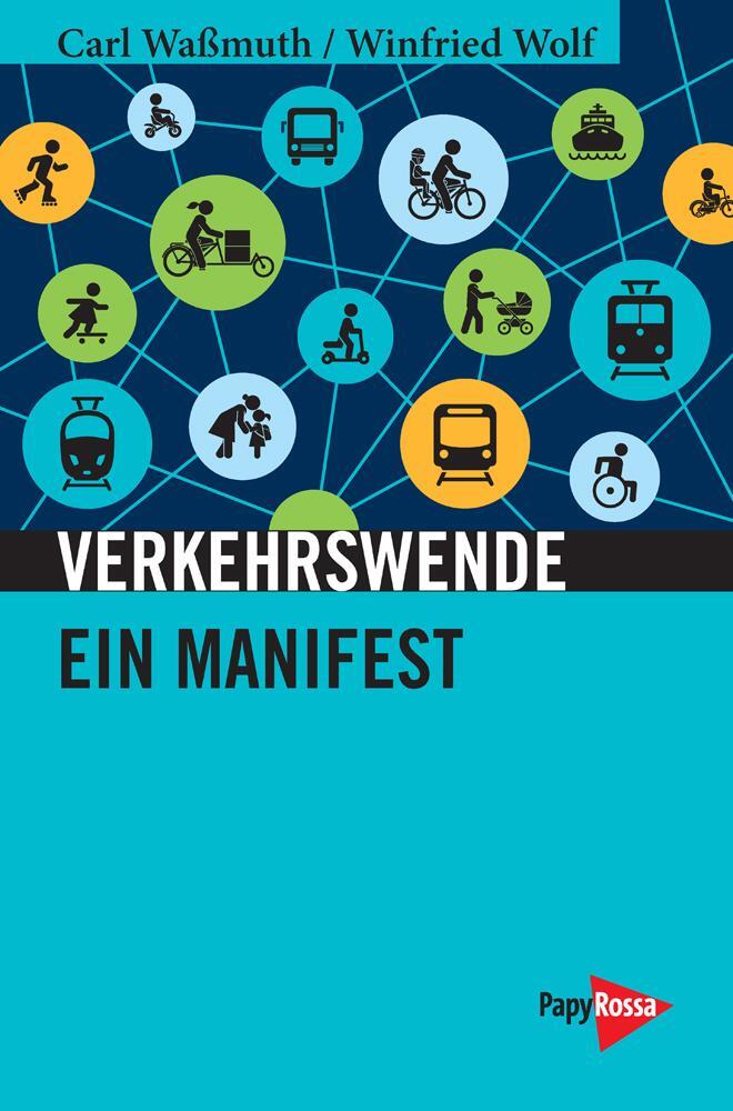 Cover: 9783894387372 | Verkehrswende | Ein Manifest | Carl Waßmuth (u. a.) | Taschenbuch