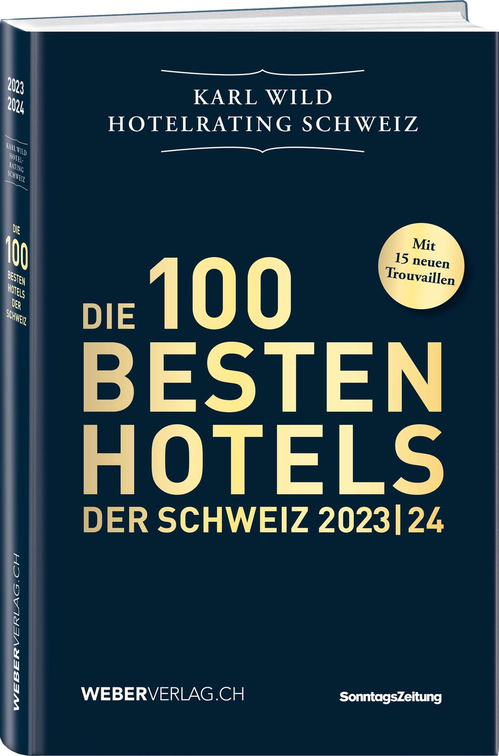 Cover: 9783038184591 | Hotelrating Schweiz 2023/24 | Die 100 besten Hotels der Schweiz | Wild