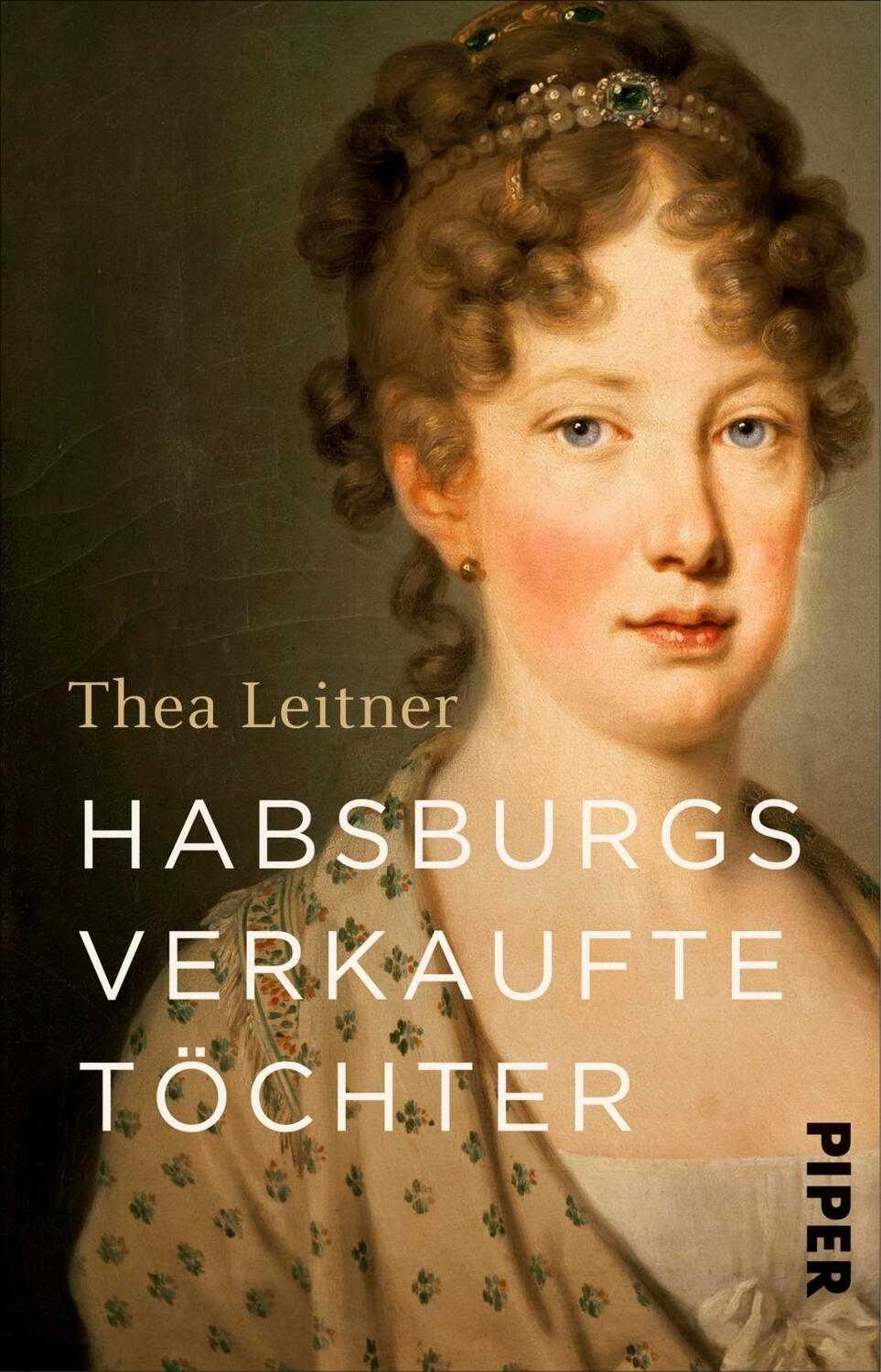 Cover: 9783492312493 | Habsburgs verkaufte Töchter | Thea Leitner | Taschenbuch | 272 S.