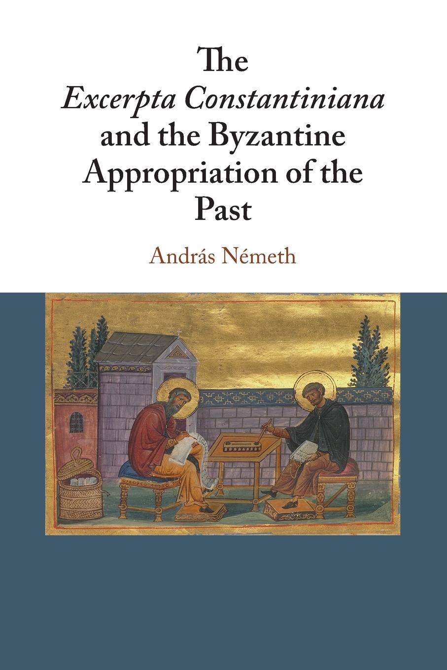 Cover: 9781108438216 | The Excerpta Constantiniana and the Byzantine Appropriation of the...