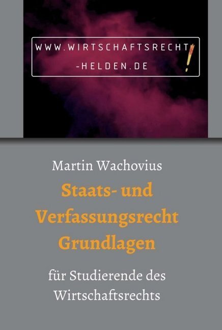 Cover: 9783749739295 | Staats- und Verfassungsrecht Grundlagen | Martin Wachovius | Buch