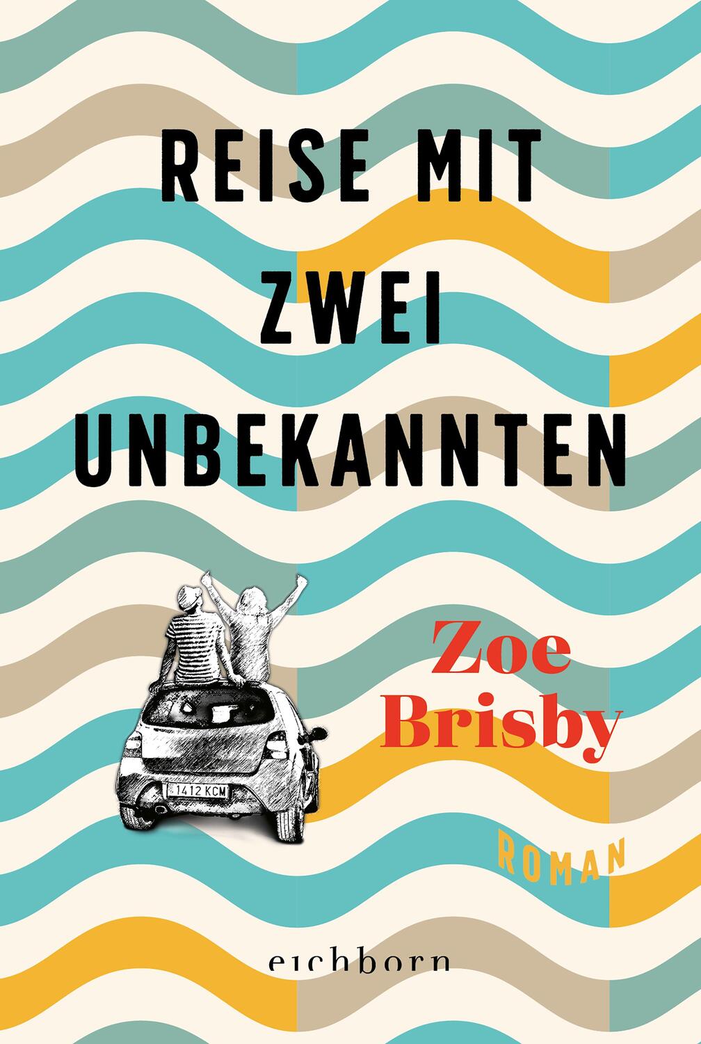Cover: 9783847901112 | Reise mit zwei Unbekannten | Roman | Zoe Brisby | Taschenbuch | 416 S.