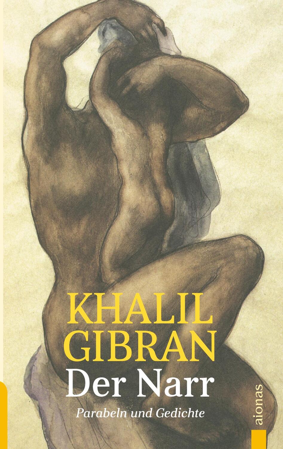 Cover: 9783965450004 | Der Narr. Khalil Gibran. Gleichnisse, Parabeln und Gedichte | Gibran