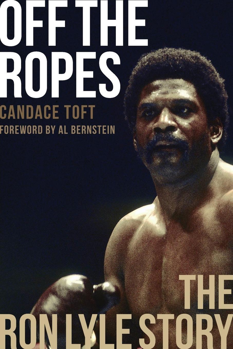 Cover: 9781949590005 | Off The Ropes | The Ron Lyle Story | Candace Toft | Taschenbuch | 2018