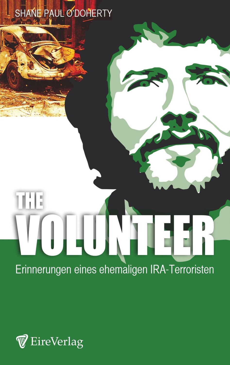 Cover: 9783943380088 | The Volunteer | Erinnerungen eines ehemaligen IRA-Terroristen | Buch
