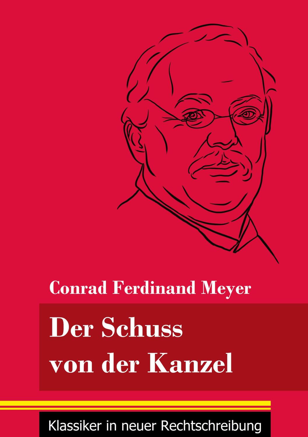 Cover: 9783847848257 | Der Schuss von der Kanzel | Conrad Ferdinand Meyer | Taschenbuch