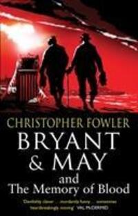Cover: 9780857500946 | Bryant & May and the Memory of Blood | (Bryant & May Book 9) | Fowler
