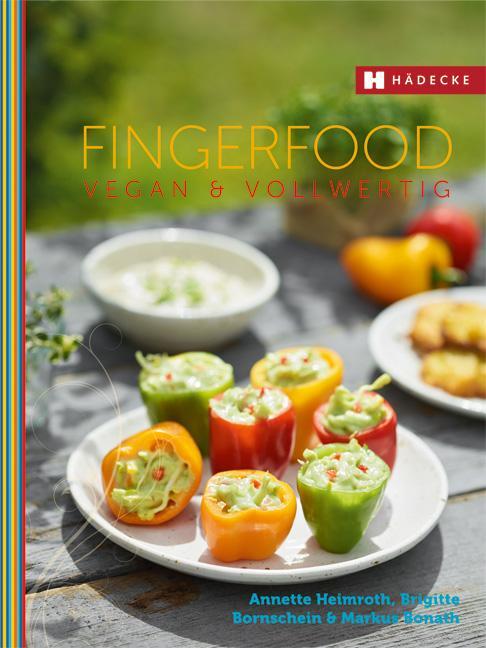 Cover: 9783775006774 | Fingerfood vegan & vollwertig | Annette Heimroth (u. a.) | Buch | 2014