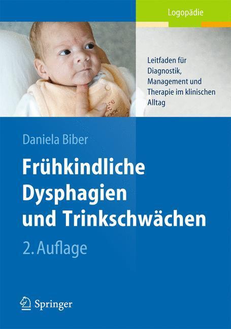 Cover: 9783642449819 | Frühkindliche Dysphagien und Trinkschwächen | Daniela Biber | Buch