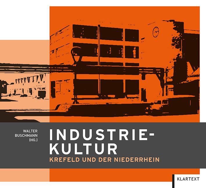 Cover: 9783837518061 | Industriekultur | Krefeld und der Niederrhein | Taschenbuch | 438 S.