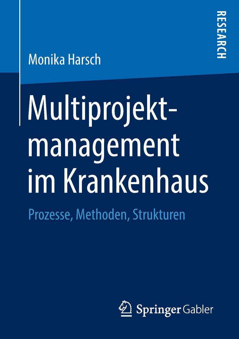 Cover: 9783658229979 | Multiprojektmanagement im Krankenhaus | Prozesse, Methoden, Strukturen