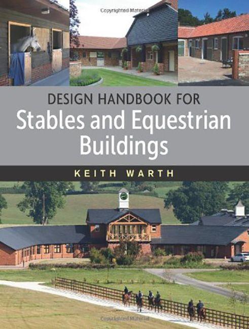 Cover: 9781908809186 | Design Handbook for Stables and Equestrian Buildings | Keith Warth