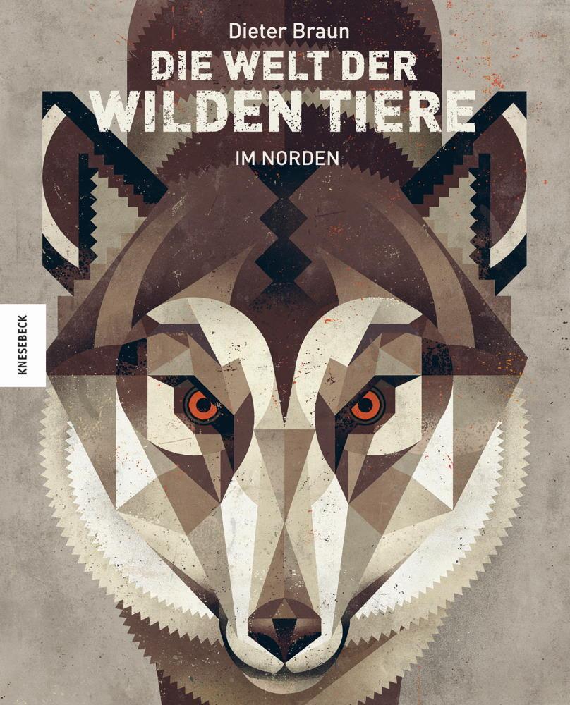 Cover: 9783868738223 | Die Welt der wilden Tiere | Im Norden | Dieter Braun | Buch | Deutsch